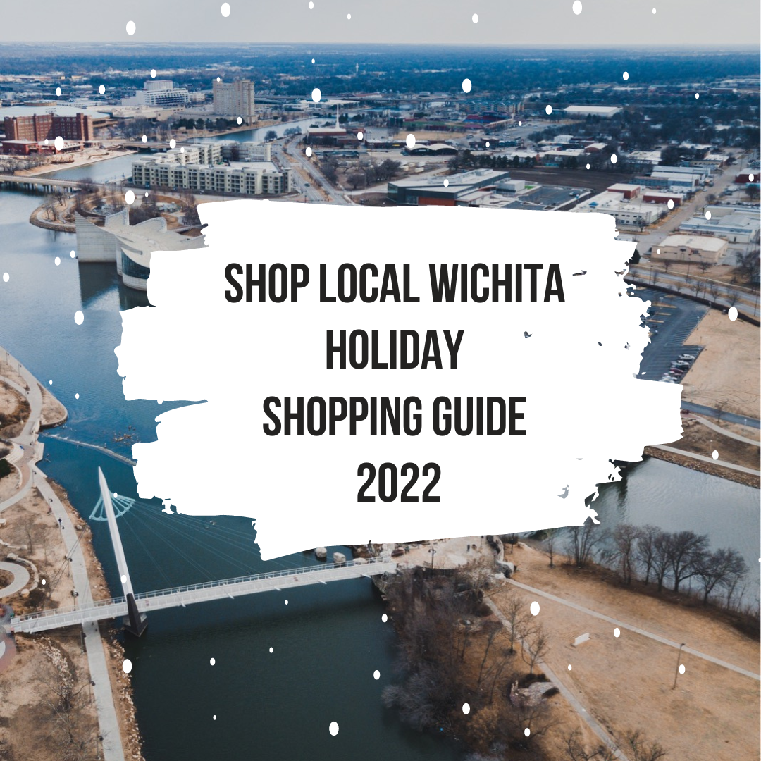 Buy Local Wichita Holiday Shopping Guide 2022 Wichita Life