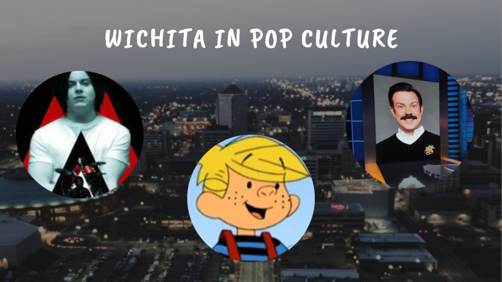 Wichita in Pop Culture Wichita Life